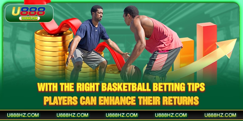 With the right Basketball Betting Tips, players can enhance their returns