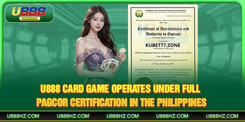 U888 card game operates under full PAGCOR certification in the Philippines