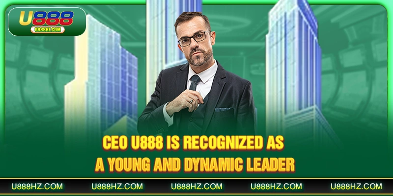 CEO U888 Caleb Morgan - The Man Behind The Bookmaker's Success 1 CEO U888 is recognized as a young and dynamic leader