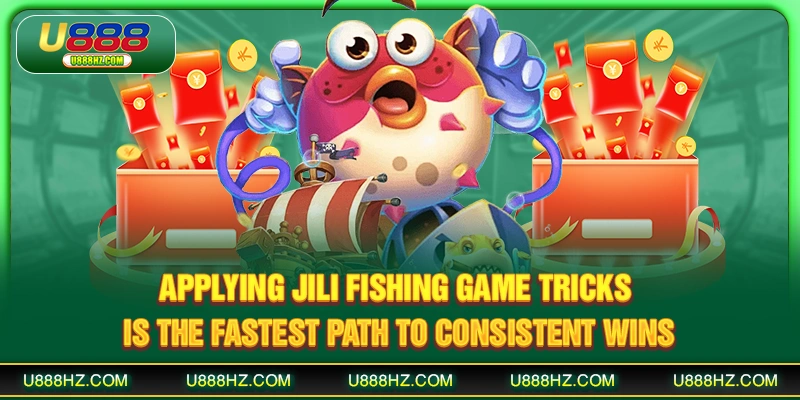 Applying JILI fishing game tricks is the fastest path to consistent wins