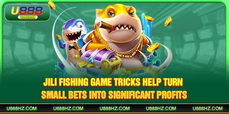 JILI fishing game tricks help turn small bets into significant profits