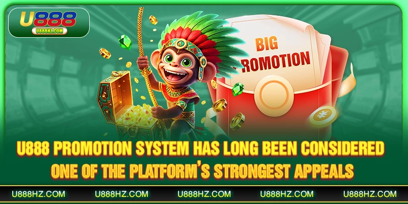U888 promotion system has long been considered one of the platform’s strongest appeals